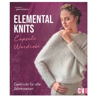 Elemental knits: Capsule-Wardrobe gestrickt fr alle Jahreszeiten
